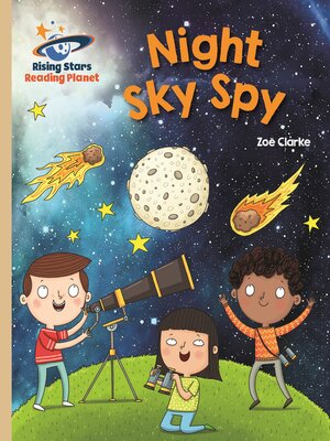 cover image of Reading Planet--Night Sky Spy--Gold